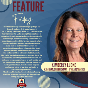 This Feature Friday we're shining a spotlight on Kimberly Ludke, a first-grade teacher at W. D. Hartley Elementary and a 2027 Teacher of the Year nominee! Ms. Ludke exemplifies excellence in education through innovative instruction, meaningful relationships, and an unwavering commitment to student success. Her ability to meet students where they are and make learning engaging empowers every child to build confidence, while her commitment to excellence refuses to let a single student settle for less than their full potential. In a profession filled with dedicated individuals, Ms. Ludke stands in a category of her own. She is the teacher every parent hopes their child will have, the colleague every educator hopes to work beside, and the instructional leader every principal dreams of having on their team. Her classroom inspires confidence, a love of learning, and belief in extraordinary possibilities. Thank you, Ms. Ludke, for not only transforming students' academic outcomes but also making a lasting impact on their lives! KIMBERLY LUDKE W. D. HARTLEY ELEMENTARY - 1ST GRADE TEACHER ST. JOHNS COUNTY SCHOOL DISTRICT