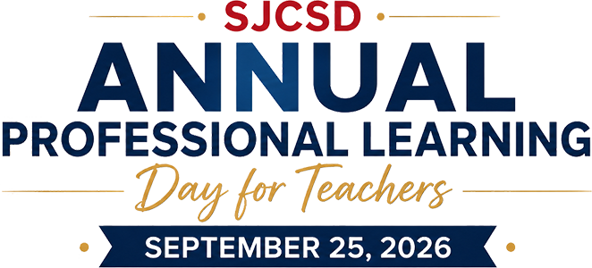 SJCSD Annual Professional Learning Day for Teachers - September 25, 2026