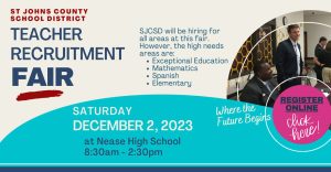 SJCSD Teacher Recruitment Fair - Saturday, December 2, 2023 at Allen D. Nease High School 8:30am - 2:30pm