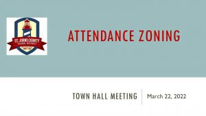 Attendance Zoning - Town Hall Meeting - March 22, 2022