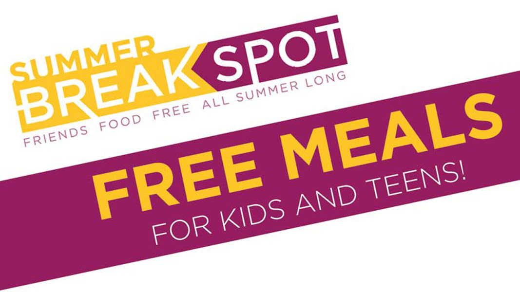 Summer BreakSpot - friends food free all summer long - Free Meals for Kids and Teens!