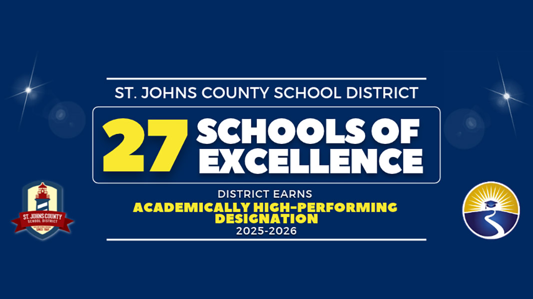 St. Johns County School District - 27 Schools of Excellence - District earns academically high-performing designation 2025-2026